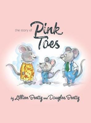 Douglas Beatty - Story of Pink Toes, Inbunden