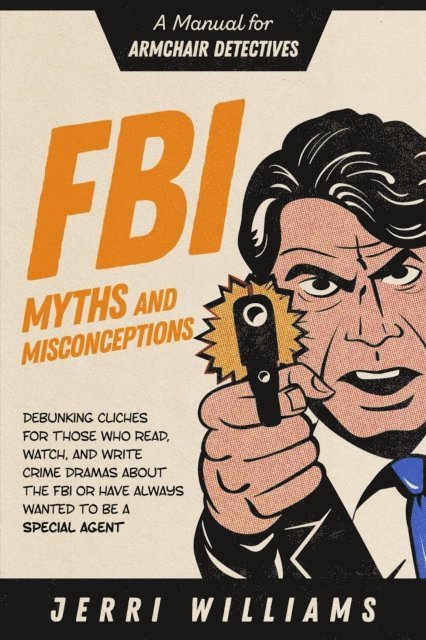 Jerri Williams - FBI Myths and Misconceptions, E-bok