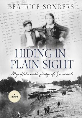 Beatrice Sonders, David Salama - Hiding in Plain Sight: My Holocaust Story of Survival, Inbunden