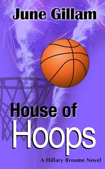 June Gillam - House of Hoops: A Hillary Broome Novel, E-bok. Tillgänglighet: Lägg i varukorg