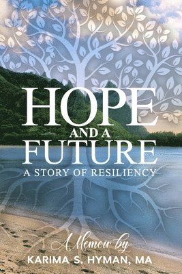 Karima S Hyman Ma - Hope and a Future, Häftad