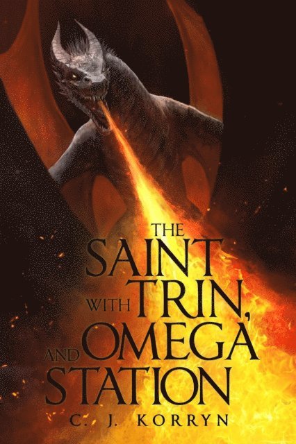 C. J. Korryn - Saint with Trin, and Omega Station, E-bok