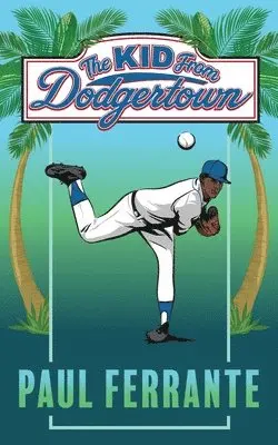 Paul Ferrante - Kid from Dodgertown, Häftad. Tillgänglighet: Lägg i varukorg