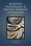 Buddhist Psychology and Gestalt Therapy Integrated