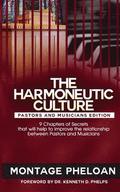 The Harmoneutic Culture: 9 Secrets That Will Help to Improve the Relationship Between Pastors and Musicians