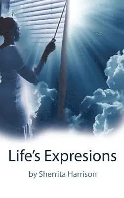 Sherrita Harrison - Life's Expressions, Inbunden. Tillgänglighet: Lägg i varukorg