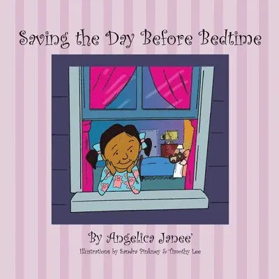 Angelica Janee' - Saving the Day Before Bedtime, Häftad. Tillgänglighet: Lägg i varukorg