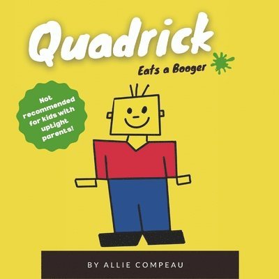 Allie Compeau - Quadrick Eats a Booger, Häftad