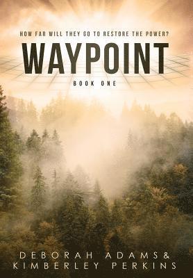 Deborah Adams, Kimberley Perkins - Waypoint, Inbunden