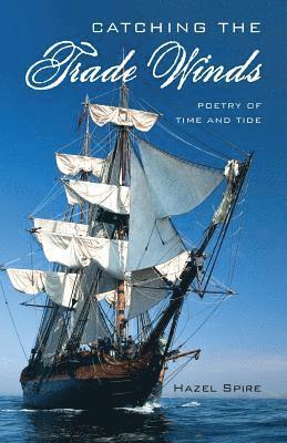 Hazel Spire - Catching the Trade Winds, Häftad. Tillgänglighet: Lägg i varukorg