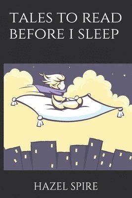 Hazel Spire - Tales to Read Before I Sleep, Häftad. Tillgänglighet: Lägg i varukorg