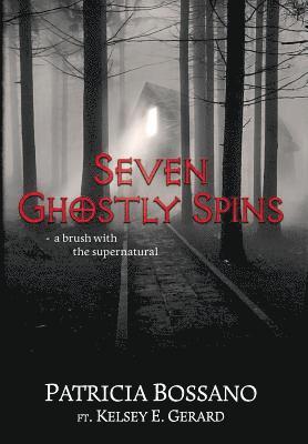 Patricia Bossano, Kelsey E Gerard - Seven Ghostly Spins, Inbunden. Tillgänglighet: Lägg i varukorg