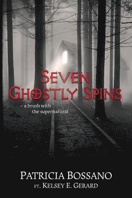 Patricia Bossano, Kelsey E Gerard - Seven Ghostly Spins, Häftad. Tillgänglighet: Lägg i varukorg