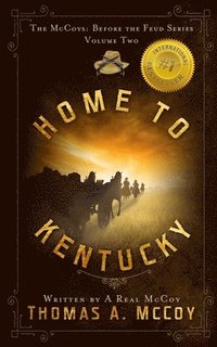 Home To Kentucky: The McCoys Before the Feud Series Vol. 2
