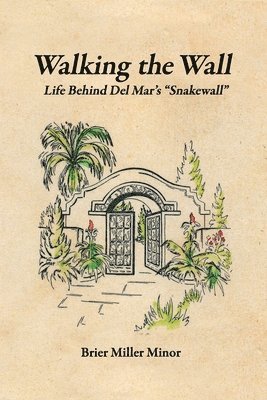 Brier Miller Minor - Walking the Wall, Häftad