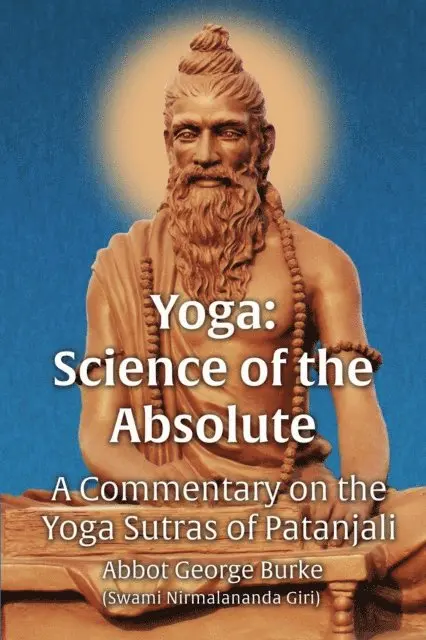 Abbot George (Swami Nirmalananda Giri) Burke - Yoga: Science of the Absolute, E-bok. Tillgänglighet: Lägg i varukorg