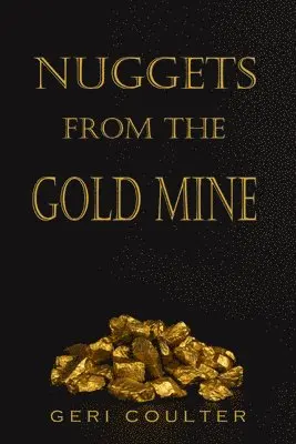 Geri Coulter - Nuggets from the Gold Mine, Häftad. Tillgänglighet: Lägg i varukorg