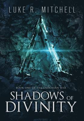 Luke R Mitchell - Shadows of Divinity, Inbunden