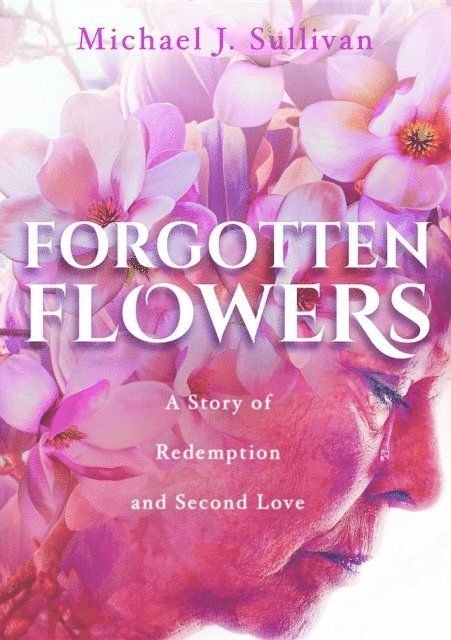 Michael J Sullivan, Jackson Gordon - Forgotten Flowers, E-bok