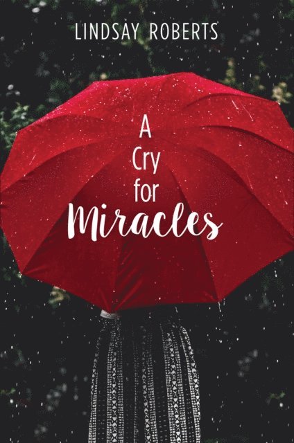 Lindsay Roberts - Cry for Miracles, E-bok