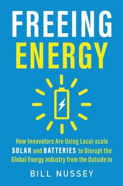 Bill Nussey - Freeing Energy, E-bok. Tillgänglighet: Lägg i varukorg