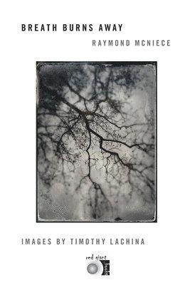 Ray McNiece - Breath Burns Away, Häftad
