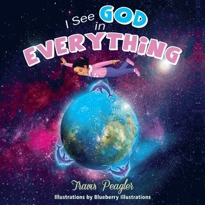 Travis Peagler - I See God in Everything, Häftad. Tillgänglighet: Lägg i varukorg