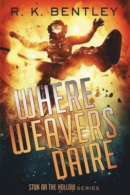 R K Bentley - Where Weavers Daire, Häftad