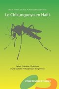 Le Chikungunya en Haïti: Début Probable d'Epidémie d'une Maladie Pathogénique Dangereuse