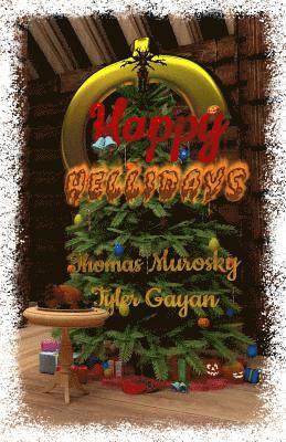 Thomas Murosky, Tyler Gayan - Happy Hellidays, Häftad. Tillgänglighet: Lägg i varukorg