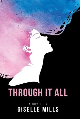 Giselle Mills - Through It All, Häftad. Tillgänglighet: Lägg i varukorg