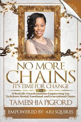 Pigford Tameishia - No More Chains Vol 2: It's Time for Change, Häftad