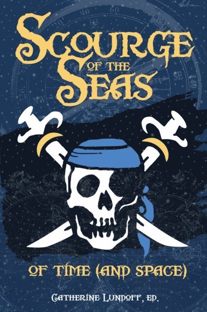 Catherine Lundoff - Scourge of the Seas of Time (and Space), E-bok