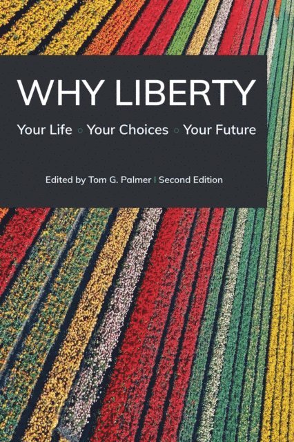 Tom G. Palmer, Tom G. Palmer - Why Liberty, E-bok