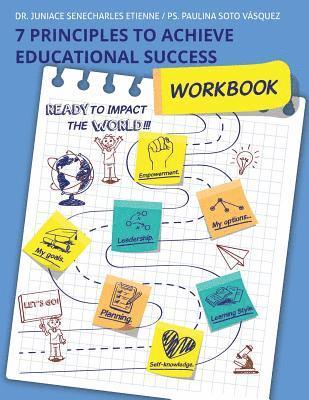 Paulina Soto Vasquez, Juniace Senecharles Etienne - 7 Principles To Achieve Educational Success: Workbook, Häftad