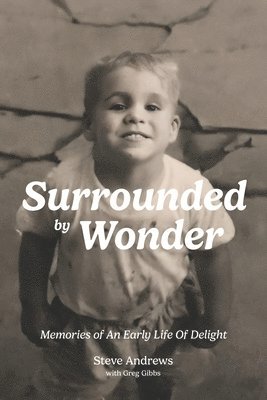 Greg Gibbs, Steve Andrews - Surrounded By Wonder, Häftad