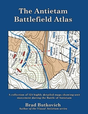 Brad Butkovich - Antietam Battlefield Atlas, Häftad. Tillgänglighet: Lägg i varukorg