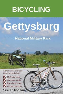 Sue Thibodeau - Bicycling Gettysburg National Military Park, Häftad. Tillgänglighet: Lägg i varukorg