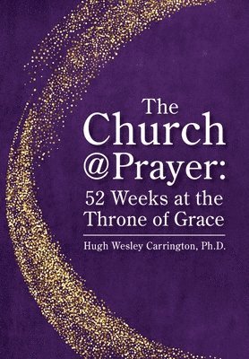 Hugh Wesley Carrington - Church@Prayer, Inbunden