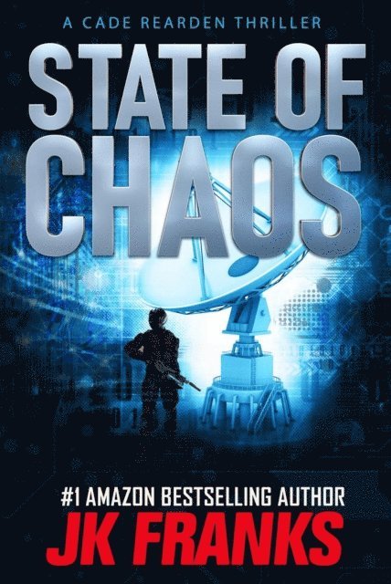 JK Franks - State of Chaos a Cade Rearden Thriller, E-bok