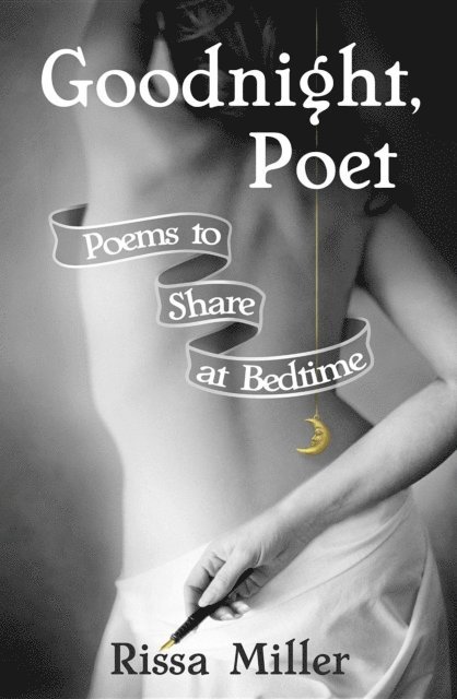 Rissa A Miller, Peter G Pollak - Goodnight, Poet, E-bok