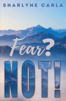 Sharlyne Carla, Ruth L Baskerville - Fear? NOT!, Häftad. Tillgänglighet: Lägg i varukorg