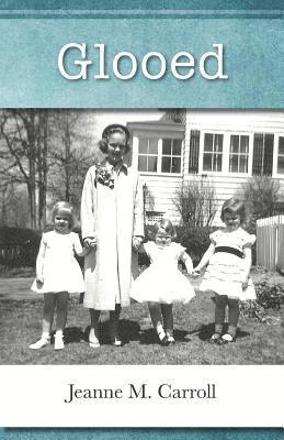 Jeanne M. Carroll - Glooed, Häftad
