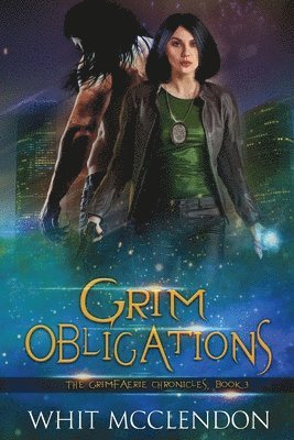 Whit McClendon - Grim Obligations: Book 3 of the GrimFaerie Chronicles, Häftad. Tillgänglighet: Lägg i varukorg