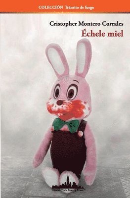 Cristopher Montero Corrales - Échele miel, Häftad