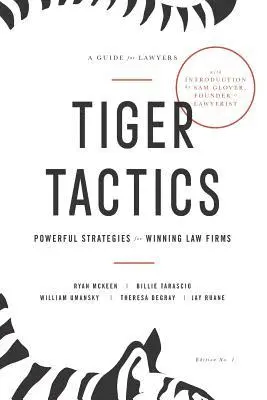 Ryan McKeen, Billie Tarascio - Tiger Tactics: Powerful Strategies for Winning Law Firms, Häftad. Tillgänglighet: Lägg i varukorg