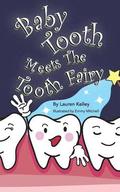 Baby Tooth Meets The Tooth Fairy (Softcover)