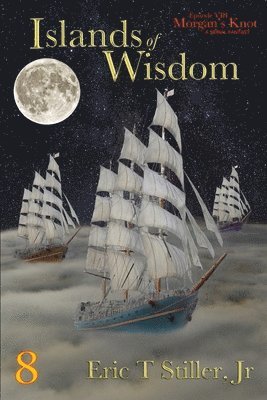 Jr. Stiller, Eric T. - Islands of Wisdom, Häftad