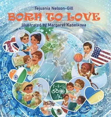 Tejuania Nelson-Gill - Born to Love, Inbunden. Tillgänglighet: Lägg i varukorg