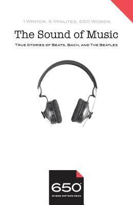 Jeremiah Horrigan, Manuela Hoelterhoff - 650 - The Sound of Music: True Stories of Beats, Bach, and The Beatles, Häftad. Tillgänglighet: Lägg i varukorg